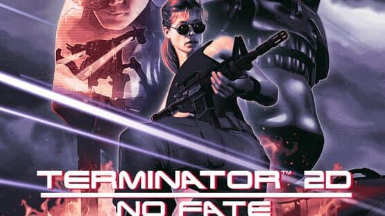 Terminator 2D: No Fate