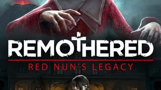 Remothered: Red Nun's Legacy
