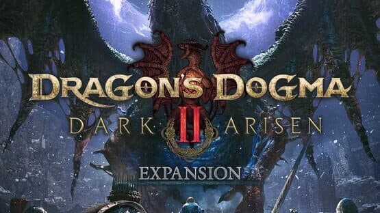 Dragon's Dogma II: Dark Arisen Expansion