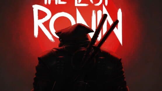 Teenage Mutant Ninja Turtles: The Last Ronin